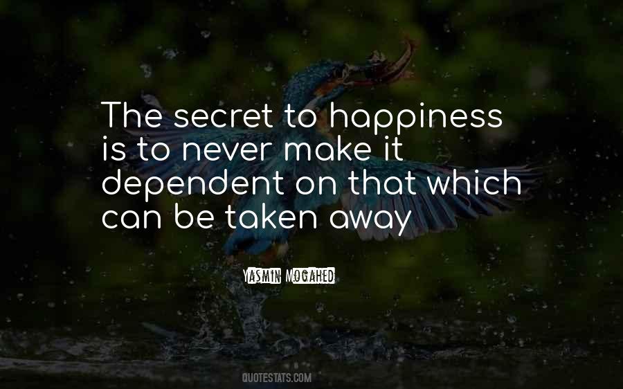 Secret To Happiness Quotes #1154305