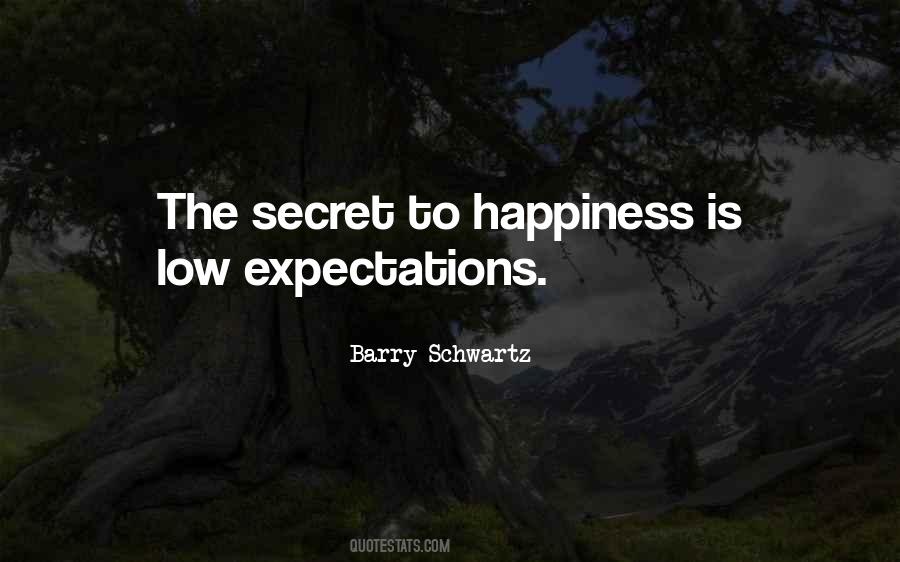 Secret To Happiness Quotes #1277977