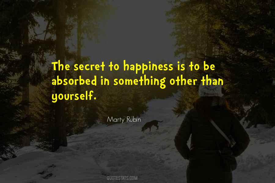 Secret To Happiness Quotes #1738174