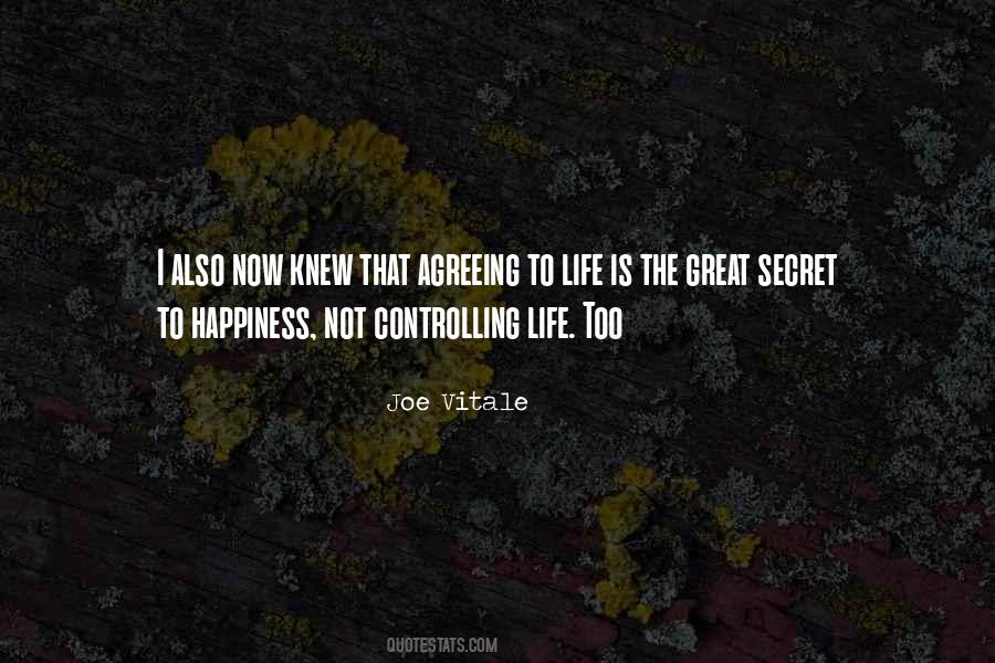 Secret To Happiness Quotes #1767409