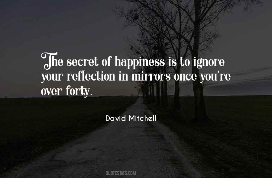 Secret To Happiness Quotes #28107