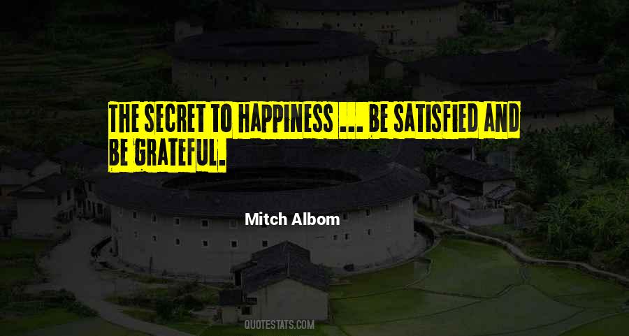 Secret To Happiness Quotes #349230