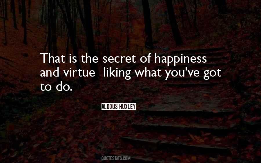 Secret To Happiness Quotes #375963