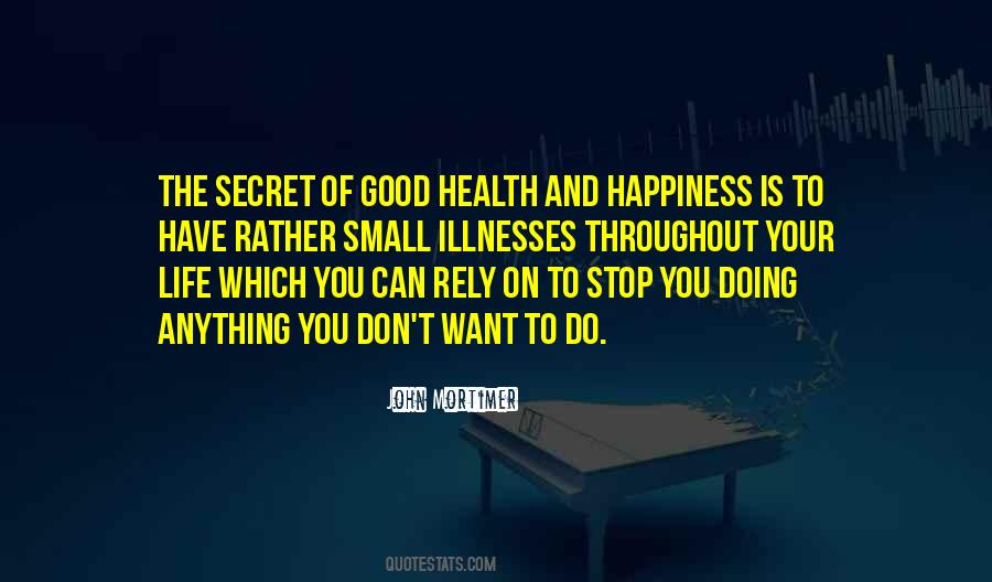 Secret To Happiness Quotes #588072