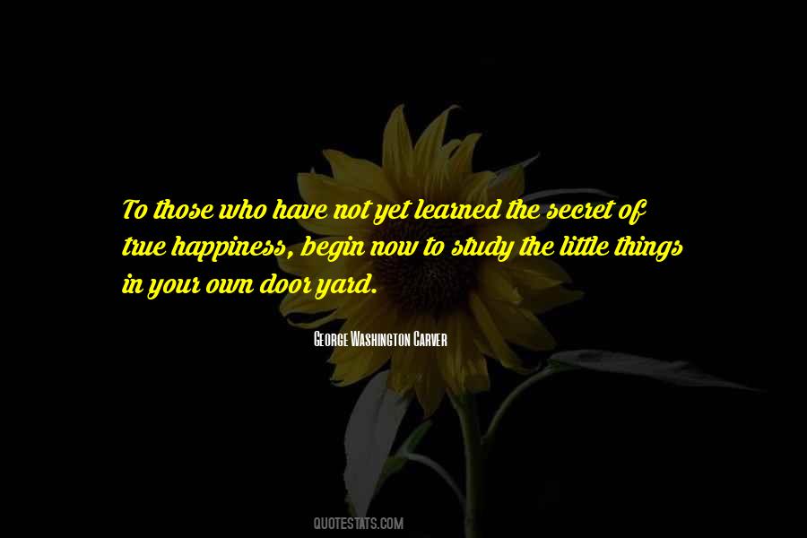 Secret To Happiness Quotes #613976