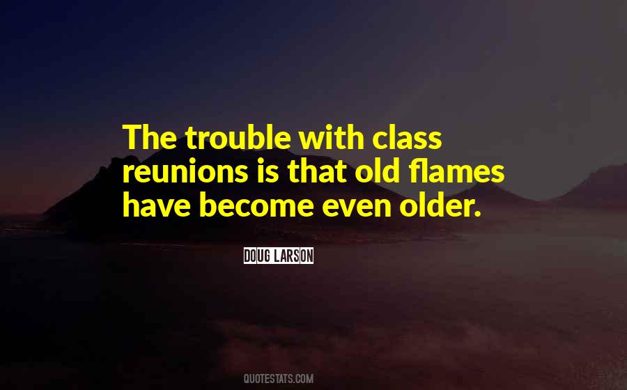 Quotes About Old Flames #1358726