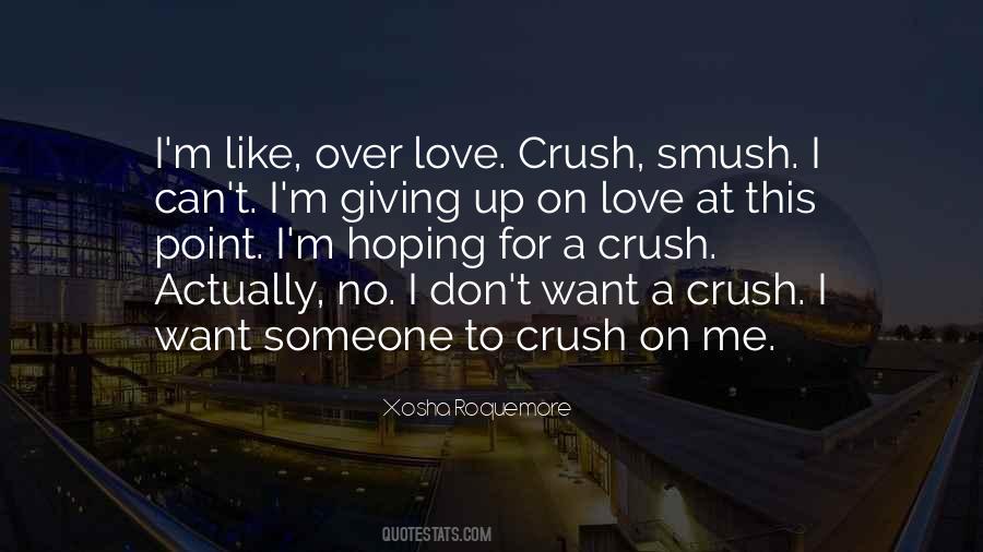 Quotes About Giving Up On Your Crush #661668