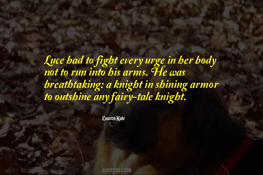 Quotes About Your Knight In Shining Armor #1159684