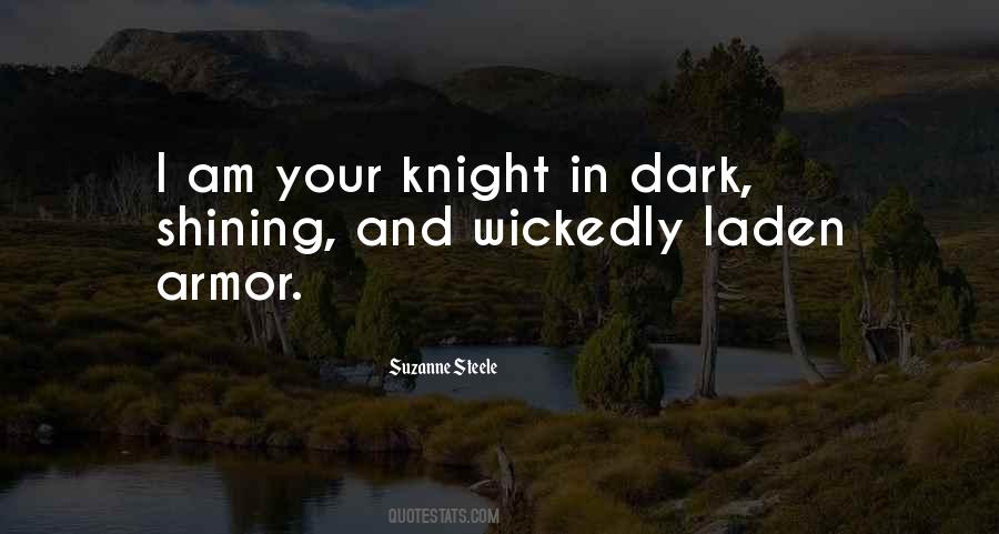 Quotes About Your Knight In Shining Armor #17615