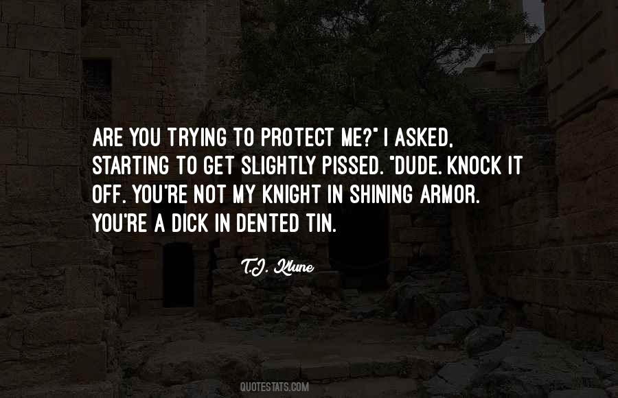 Quotes About Your Knight In Shining Armor #191095
