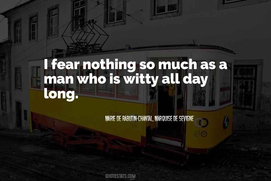 Quotes About Fear Nothing #753257