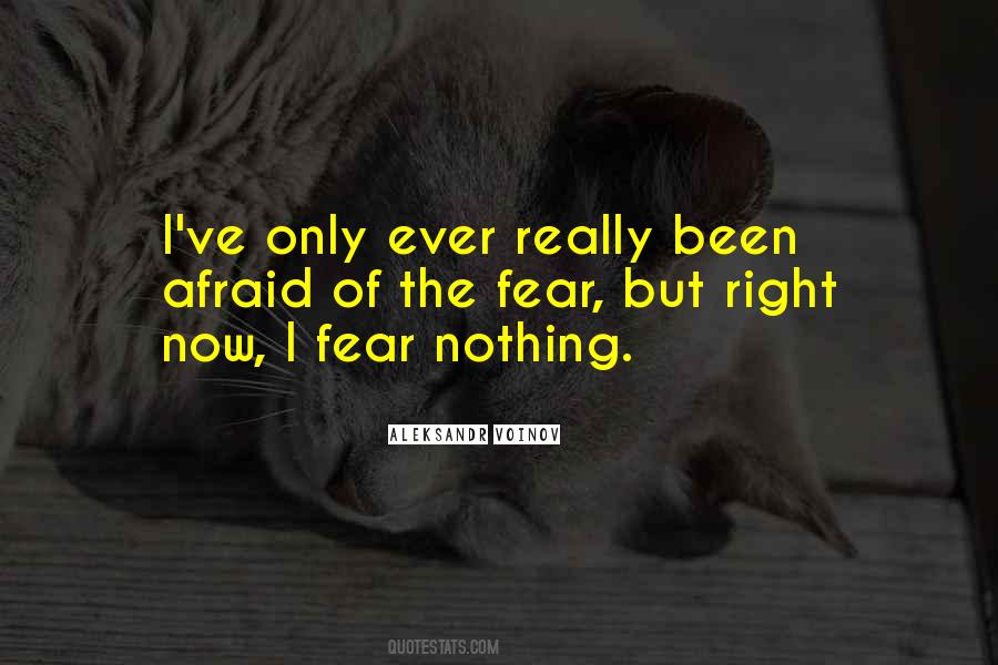 Quotes About Fear Nothing #923820