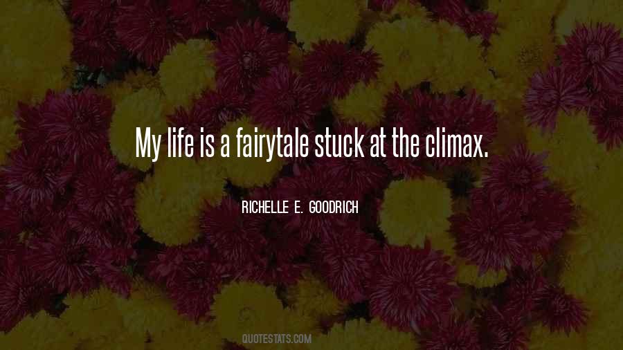 Quotes About Life Is Not A Fairytale #1348803