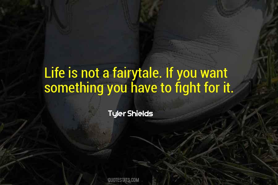 Quotes About Life Is Not A Fairytale #1731326