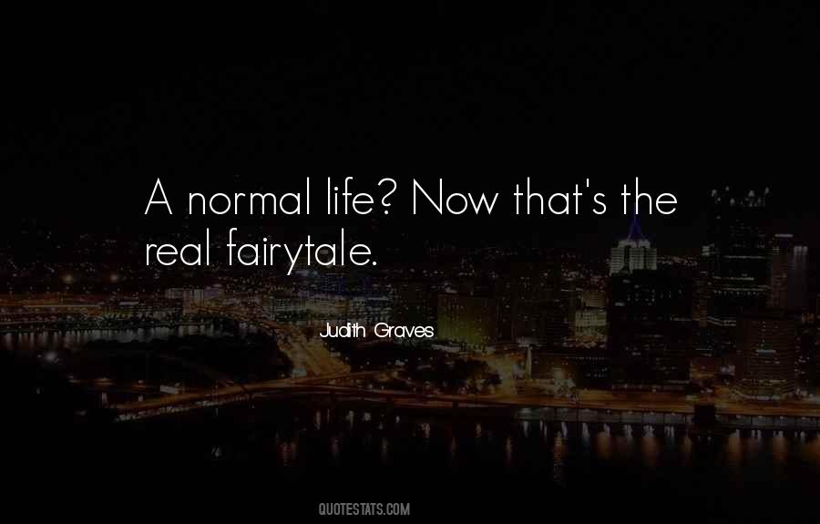 Quotes About Life Is Not A Fairytale #356873