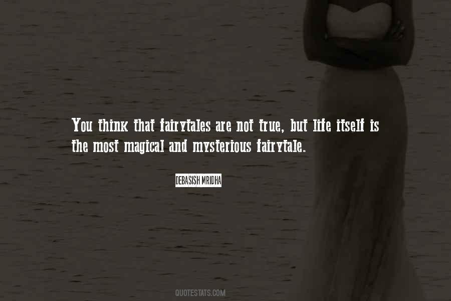Quotes About Life Is Not A Fairytale #805435