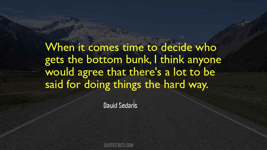 Quotes About Doing Things The Hard Way #504204