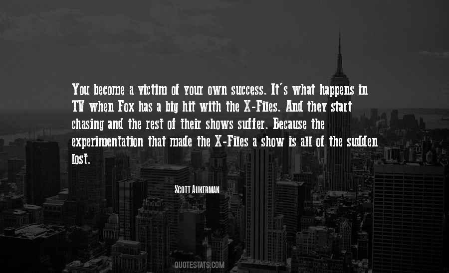 Non Suffering From Success Quotes #1164724