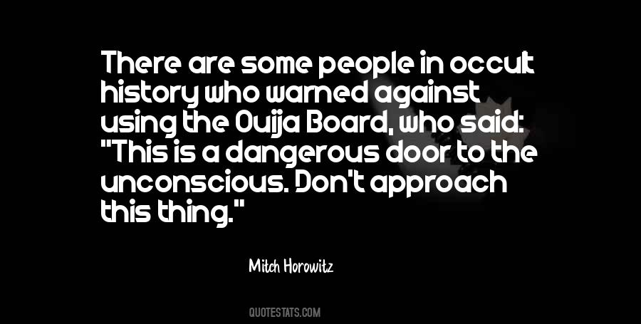 Quotes About Ouija Boards #1588678