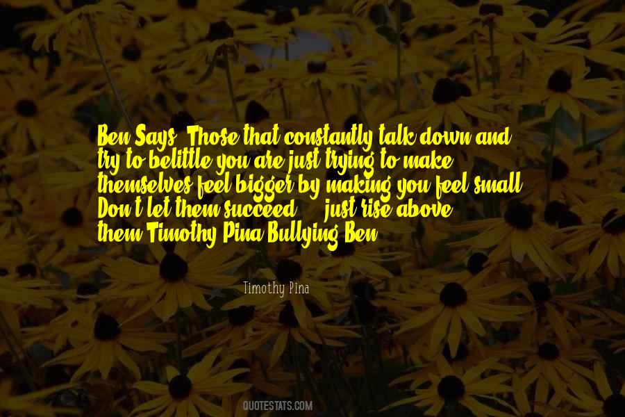 You Are Above Them Quotes #1384707