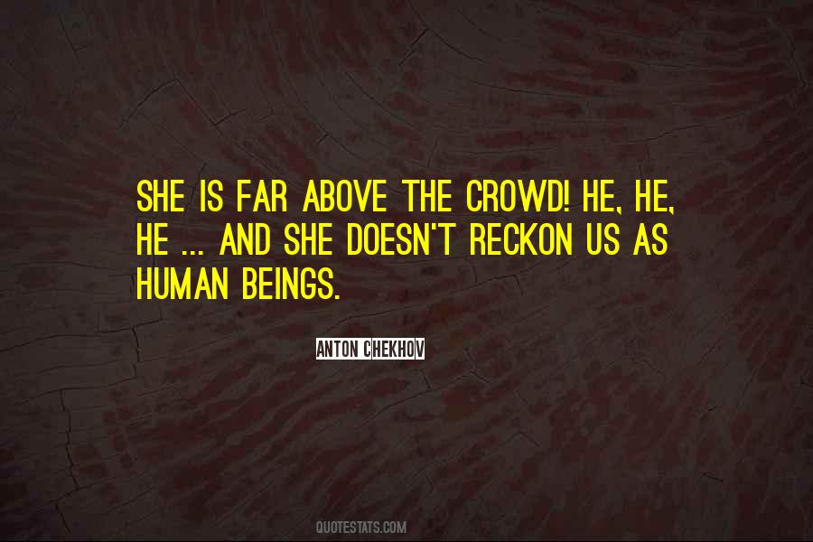 You Are Above Them Quotes #7025
