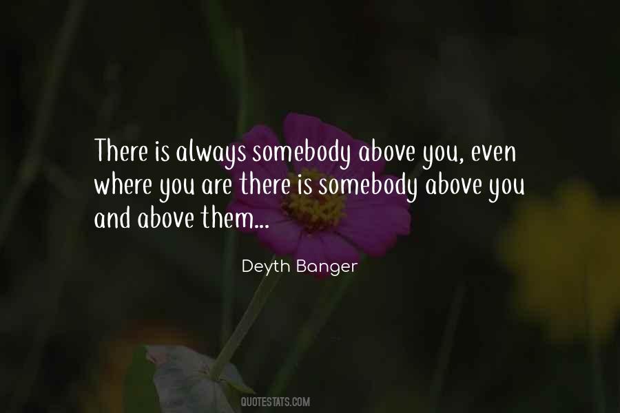 You Are Above Them Quotes #935716