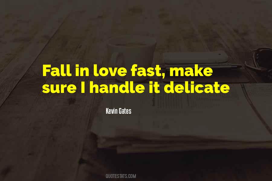 Quotes About Falling In Love Too Fast #922827