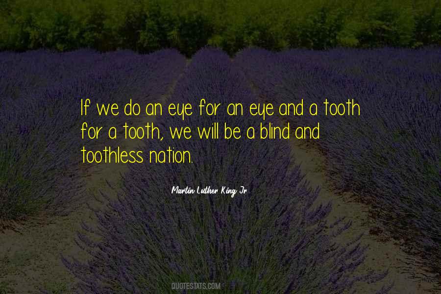 Tooth For A Tooth Quotes #1304328