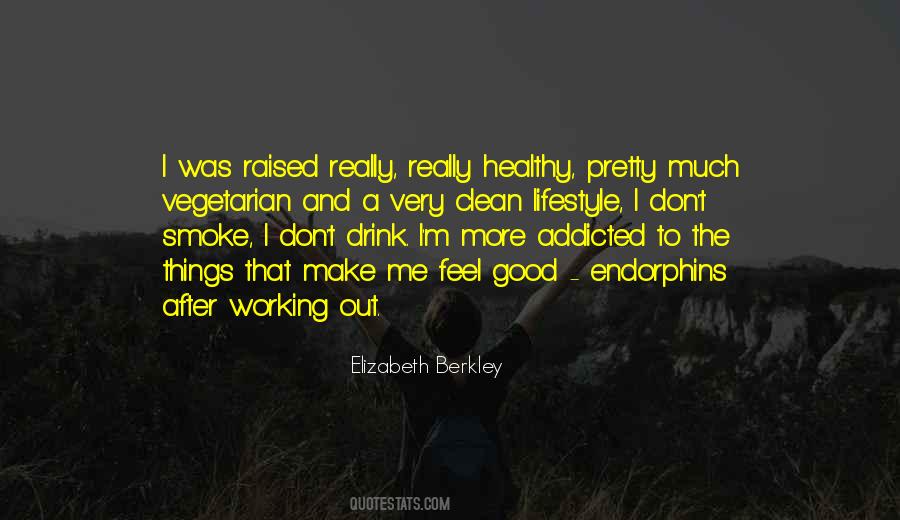 Quotes About Endorphins #1760534