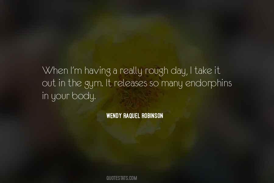 Quotes About Endorphins #968821 Quotes About Endorphins #968821