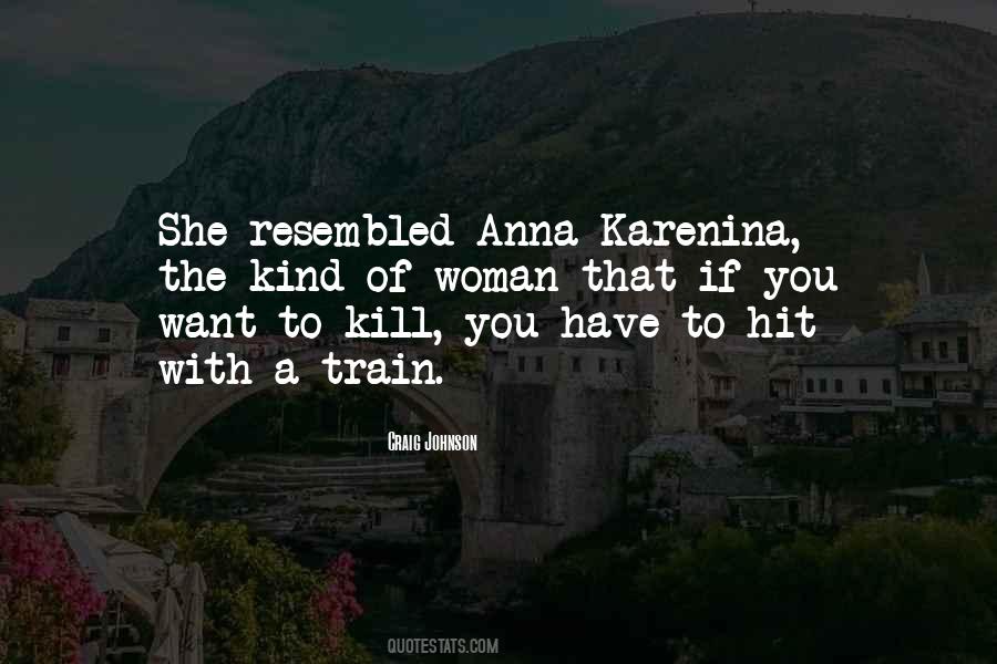 Quotes About Anna Karenina #737676