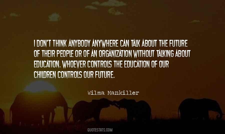 Quotes About The Future Of Education #1238487