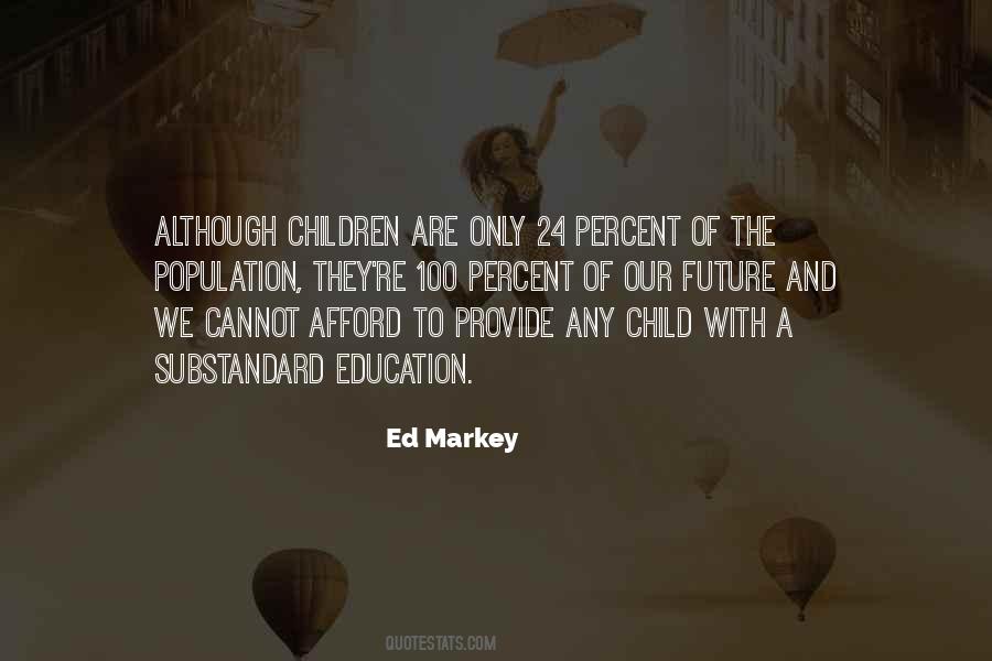 Quotes About The Future Of Education #507475