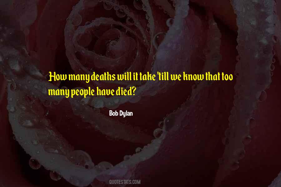 Quotes About Too Many Deaths #11076