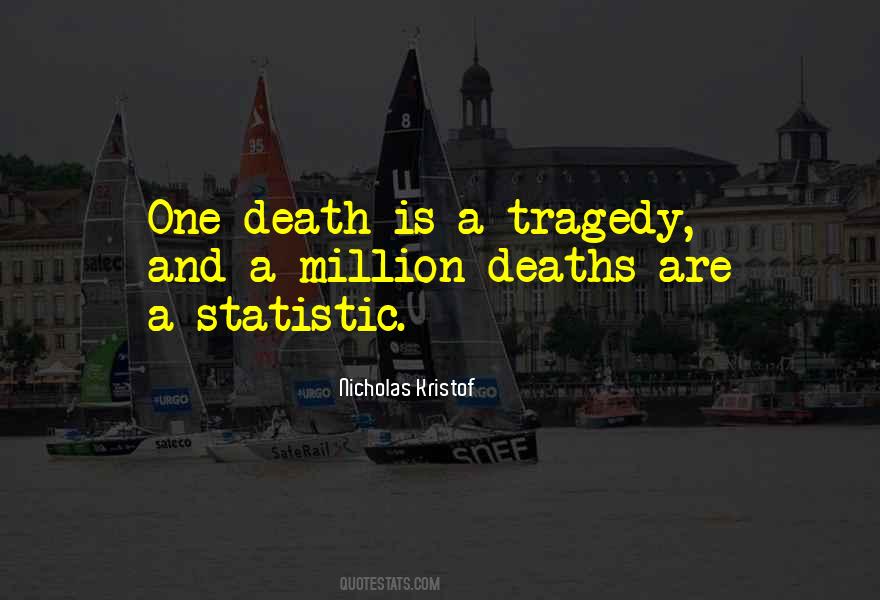 Quotes About Too Many Deaths #80092