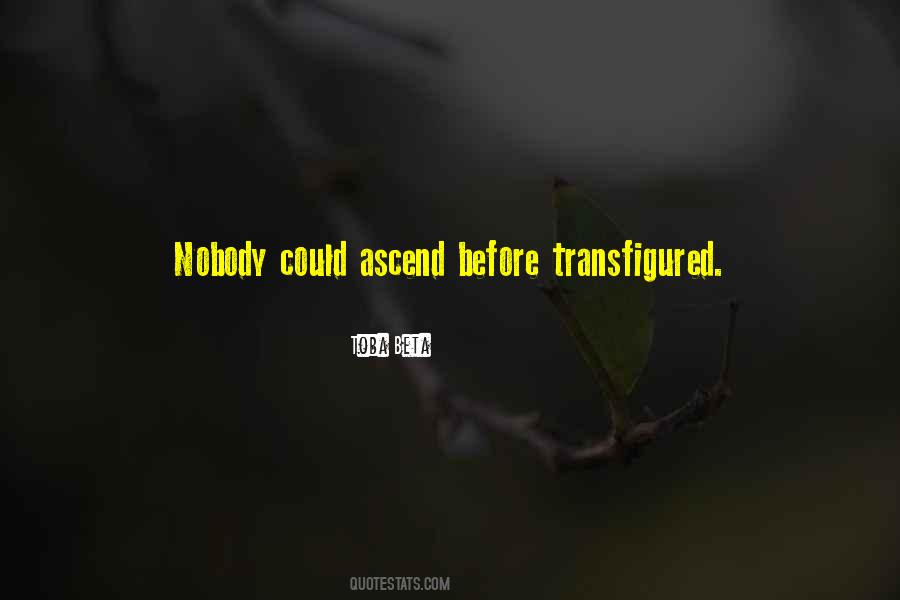 Quotes About Transfiguration #102338