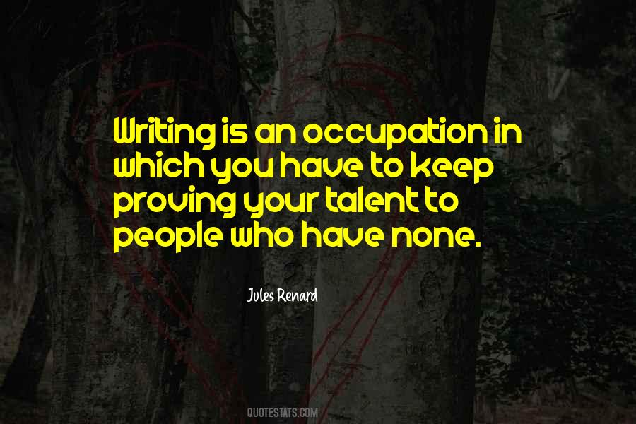 Quotes About Your Occupation #1367160