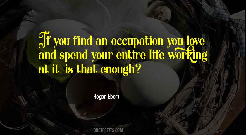 Quotes About Your Occupation #850922