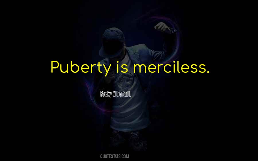 Quotes About Merciless #355584