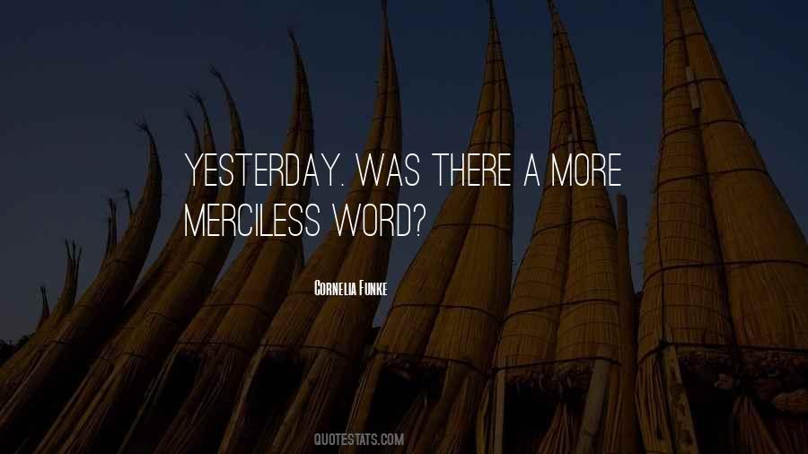 Quotes About Merciless #591137