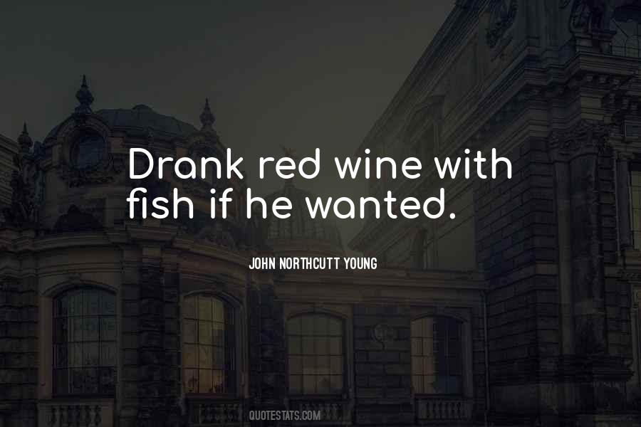 Quotes About Red Wine #452640