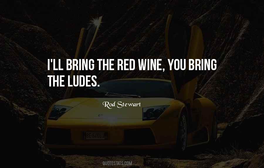 Quotes About Red Wine #822464