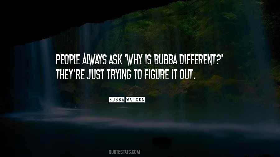 Quotes About Bubba #1608565
