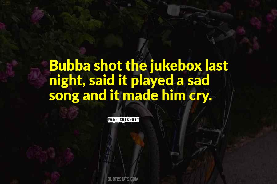 Quotes About Bubba #4654