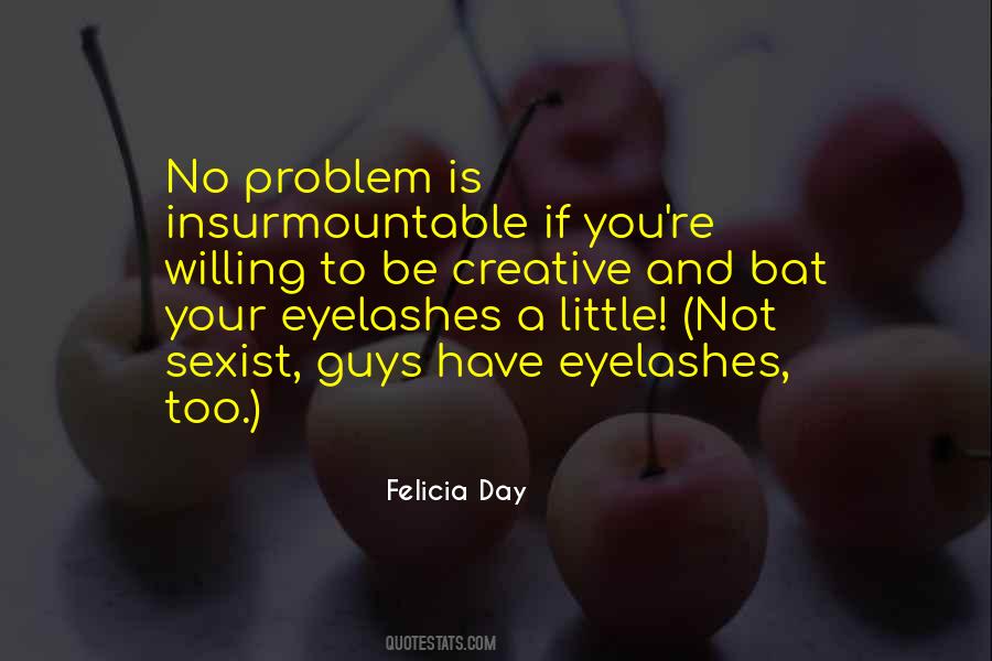 Quotes About Felicia #281482