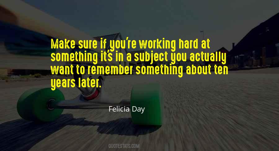 Quotes About Felicia #438720