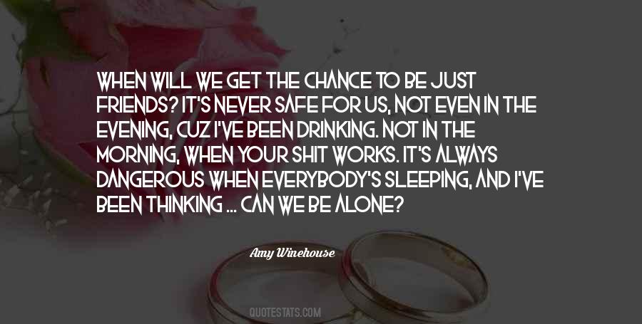 Quotes About Drinking Alone #1039674