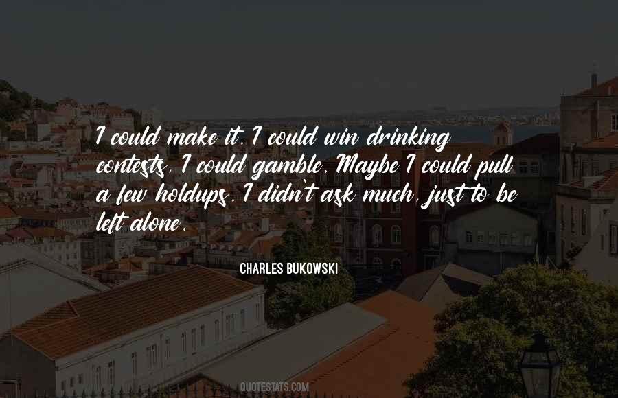 Quotes About Drinking Alone #1257292