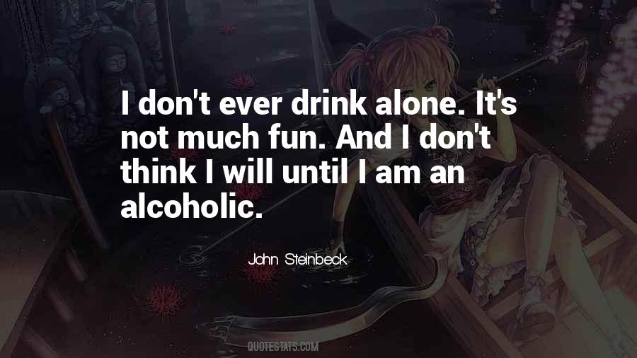 Quotes About Drinking Alone #1799916