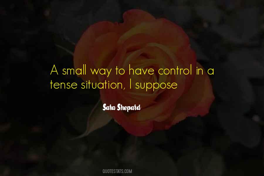 Control A Situation Quotes #1324161